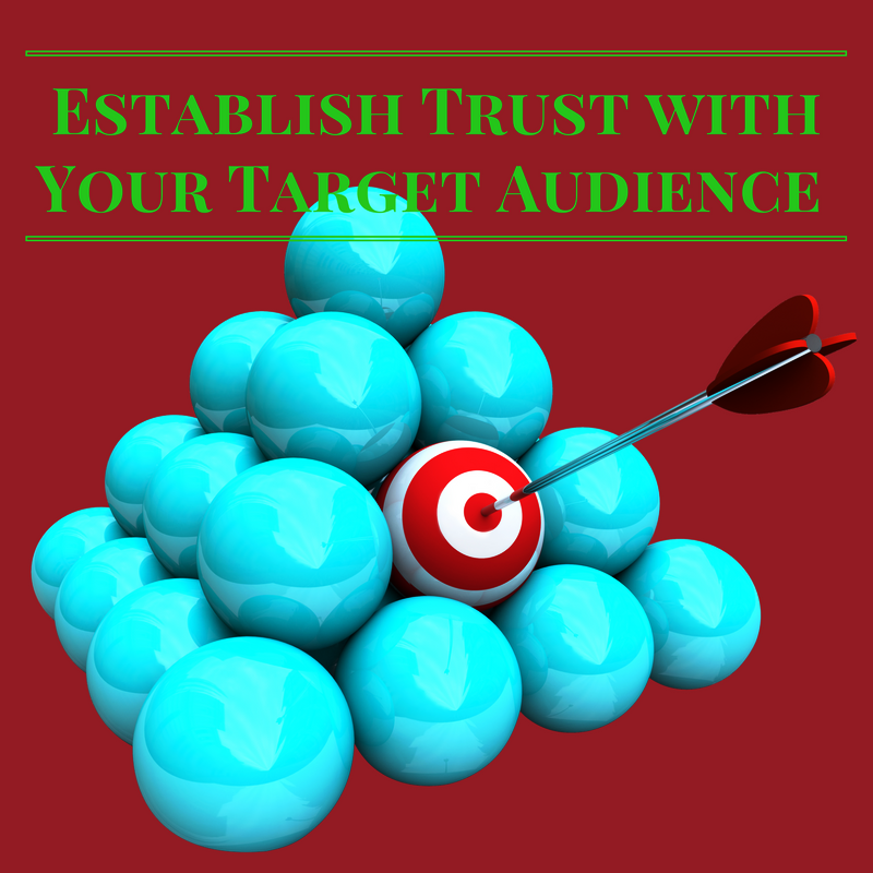 How to Establish Trust with YOUR Target Audience